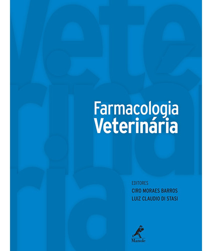 Farmacologia veterinária, de () Barros, Ciro Moraes/ () Stasi, Luiz Claudio. Editora Manole LTDA, capa dura em português, 2012