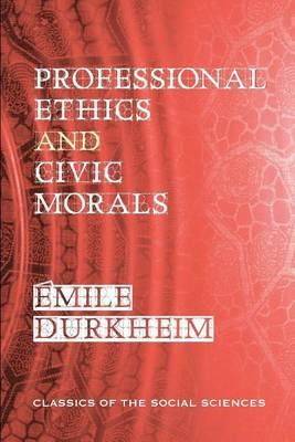 Libro Professional Ethics And Civic Morals - Emile Durkheim