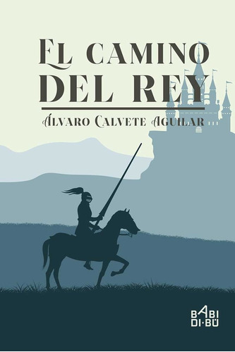 El Camino Del Rey (libro Original)