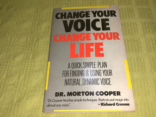 Change Your Voice / Change Your Life - Dr. Morton Cooper