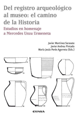 Libro: Del Registro Arqueologico Al Museo El Camino De La Hi