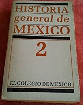 Historia General De México 2  / Colegio De Mexico