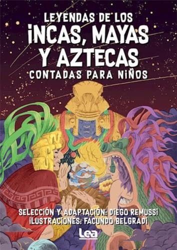 Leyendas De Los Incas, Mayas Y Aztecas Contadas Para Niños