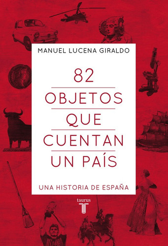 82 Objetos Que Cuentan Un País - Lucena -(t.dura) - * 