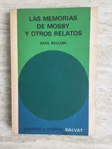 Comprar Las Memorias De Mosby Y Otros Relatos Saul Bellow