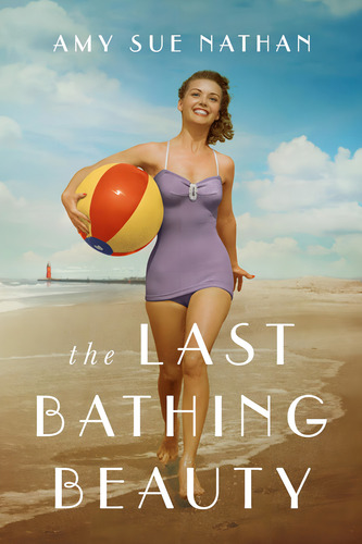The Last Bathing Beauty, De Nathan, Amy Sue. Editorial Lake Union Publishing, Tapa Blanda En Inglés