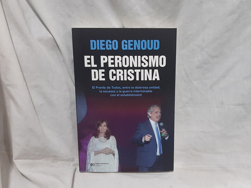  Peronismo De Cristina Diego Genoud  Siglo Xxi  