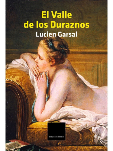 El Valle De Los Duraznos, De Garsal, Lucien. Editorial Infinita, Tapa Blanda, Edición 1 En Español