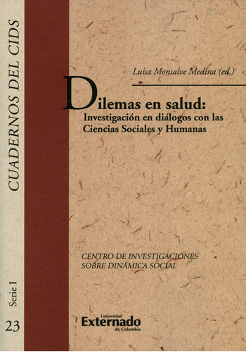 Dilemas En Salud: Investigación En Diálogos Con Las Ciencias