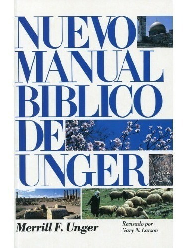 Nuevo Manual Bíblico - Unger, Unger, Merrill Estudio