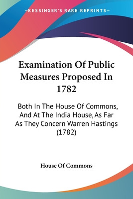 Libro Examination Of Public Measures Proposed In 1782: Bo...