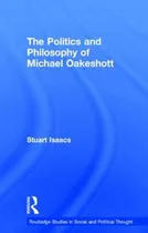 Comprar Libro The Politics And Philosophy Of Michael Oakeshott - ...