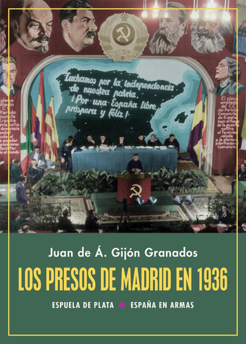 Los presos de Madrid en 1936, de Gijón Granados, Juan de Ávila. Editorial Ediciones Espuela de Plata, tapa blanda en español