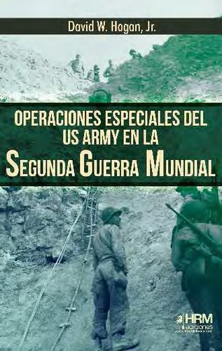 Operaciones Especiales Del Us Army En La Segunda Guerra ...