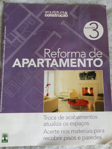 Revista Arquitetura & Construção F.3 Reforma De Apartamento 