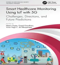 Comprar Libro Smart Healthcare Monitoring Using Iot With 5g - Mee...