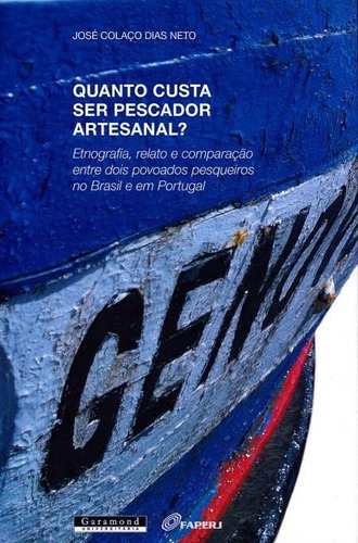 Quanto Custa Ser Pescador Artesanal? - Etnografia, Relato E 