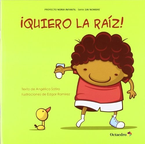 Libro Quiero La Raiz!  De Satiro Angelica