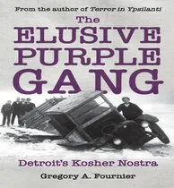 Comprar Libro The Elusive Purple Gang : Detroit's Kosher Nostra -...