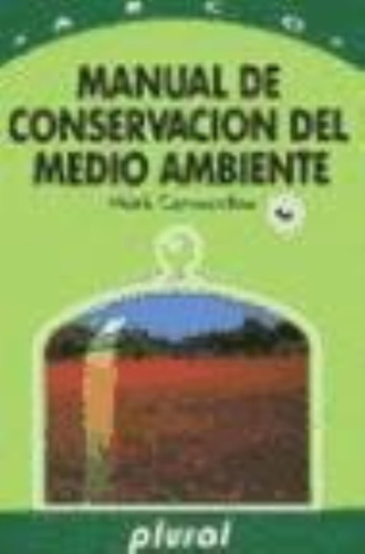 Manual De Conservacion Del Medio Ambiente