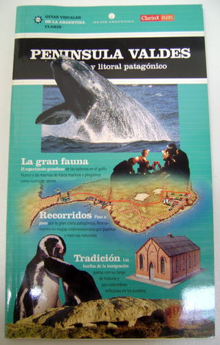 Peninsula Valdes Litoral Patagonico Guia Visual Clarin Boedo
