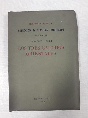 Tres Gauchos Orientales, Los D. Lussich  Antonio