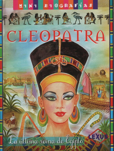 Mini Biografias Cleopatra La Ultima Reina De Egipto - Jose M