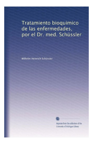 Libro : Tratamiento Bioquimico De Las Enfermedades, Por El.