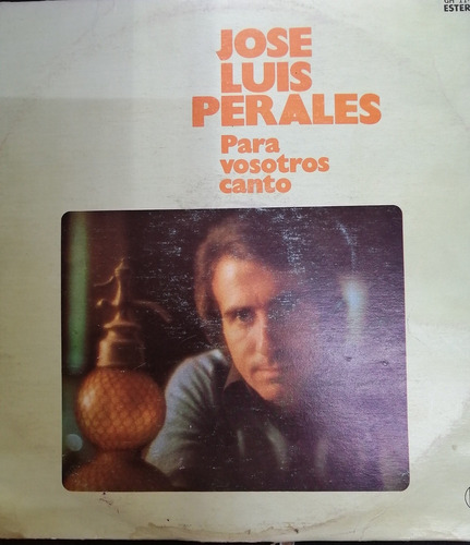 José Luis Perales Para Vosotros Canto Lp Original 