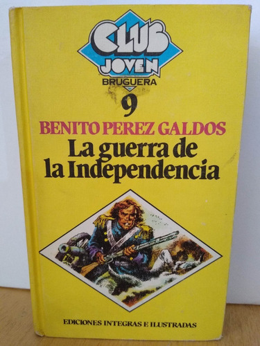 La Guerra De La Independencia Benito Pérez Galdos