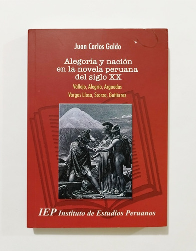 Alegoría Y Nación En La Novela Peruana Del Siglo Xx