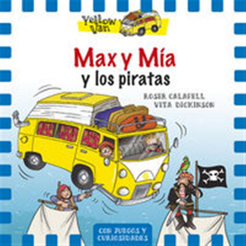 Yellow Van 2 Max Y Mia Y Los Piratas - Dickinson,vita
