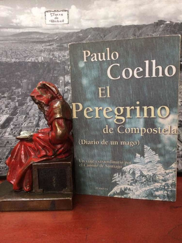 Paulo Coehlo - El Peregrino De Compostela - Autoayuda