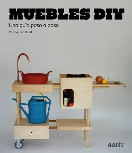 Muebles Diy - Una Guia Paso A Paso - Christopher Stuart