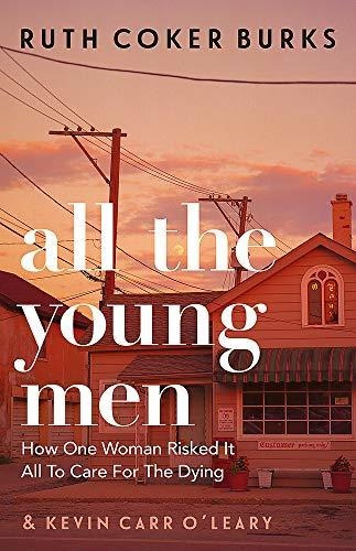 Book : All The Young Men How One Woman Risked It All To Car