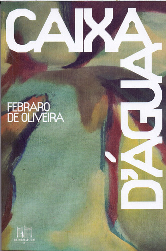 Caixa D Agua, De Oliveira, Febraro De. Editora Editora Reformatorio Em Português