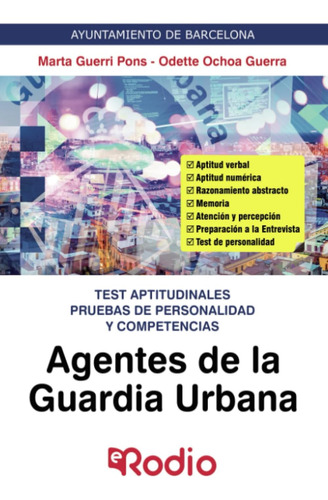 Libro: Agentes De La Guardia Urbana. Test Aptitudinales Prue