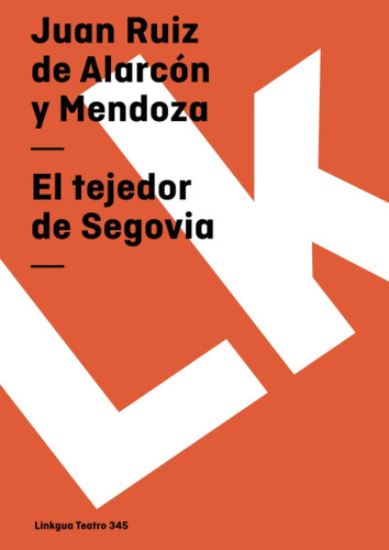 Libro: El Tejedor De Segovia (teatro) (spanish Edition)