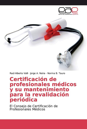 Libro: Certificación Profesionales Médicos Y Su Mantenimi