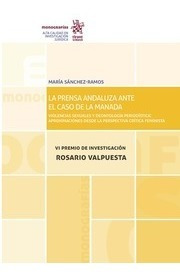 La Prensa Andaluza Ante El Caso De La Manada. Vi P / María