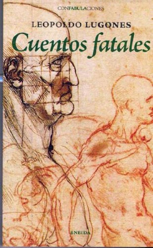 Cuentos Fatales - Lugones, Leopoldo