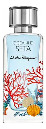 Perfume Salvatore Ferragamo Oceani Di Seta Edp 100ml