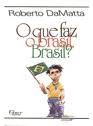 O Que faz o Brasil, Brasil?, de DaMatta, Roberto. Editora Rocco Ltda, capa mole em português, 1986