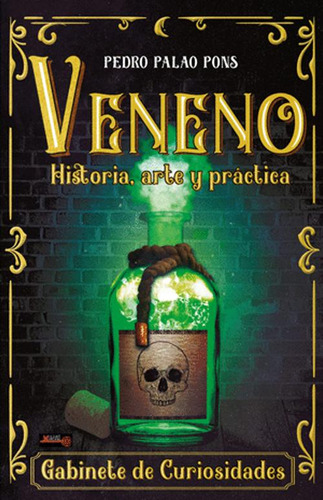 Libro Veneno: Historia, Arte Y Practica