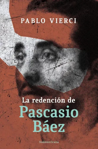 La Redención De Pascasio Báez - Pablo Vierci (Usado)