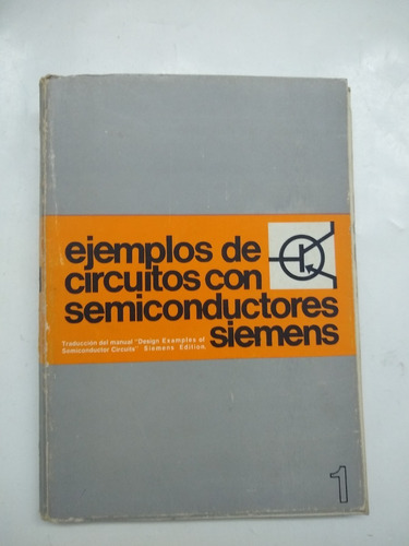 Ejemplos De Circuitos Con Semiconductores Siemens Tomo 1