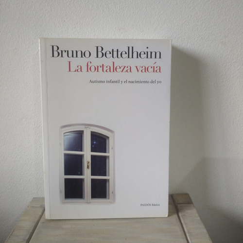 La Fortaleza Vacia-bruno Bettelheim