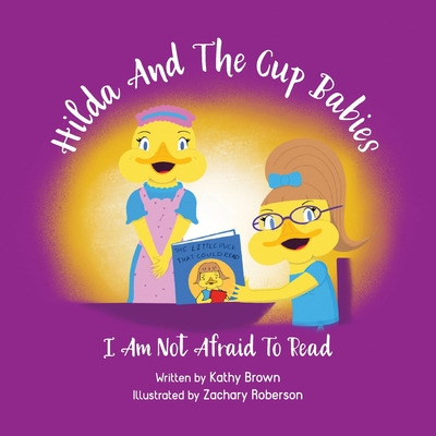Libro Hilda And The Cup Babies: I Am Not Afraid To Read -...