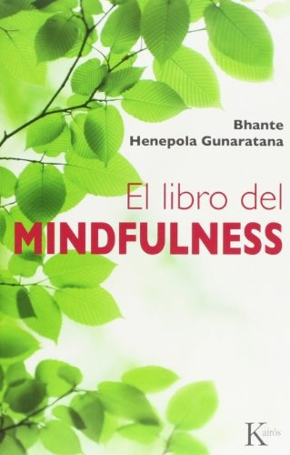 El Libro Del Mindfulness - Bhante Henepola Gunaratana