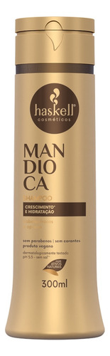Mandioca Shampoo Condicionador Mascara 300 Completo Haskell